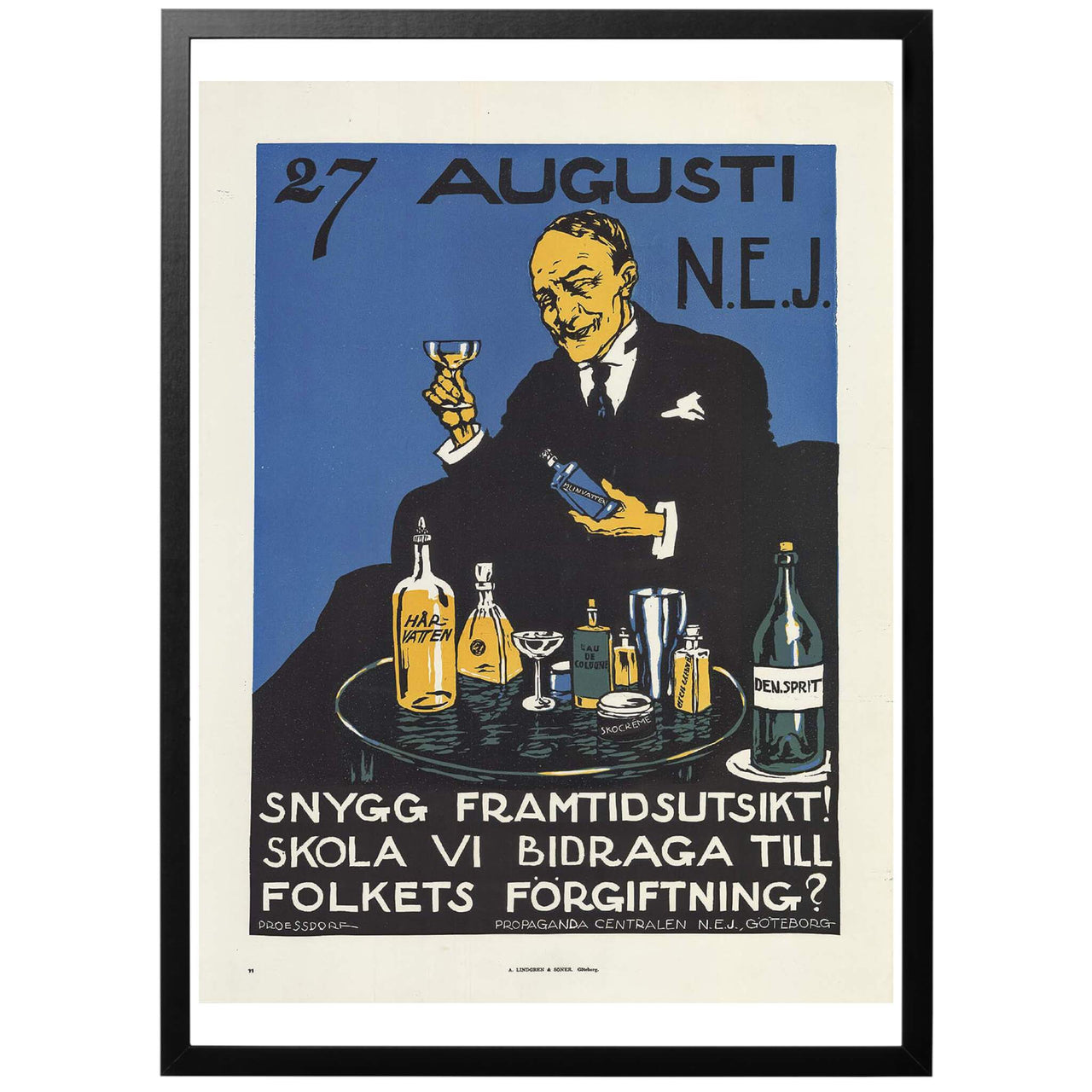 27 augusti - NEJ. Svensk affisch från 1922 och folkomröstningen om rusdrycksförbud föreställande en äldre herre som skålar med hårvatten.