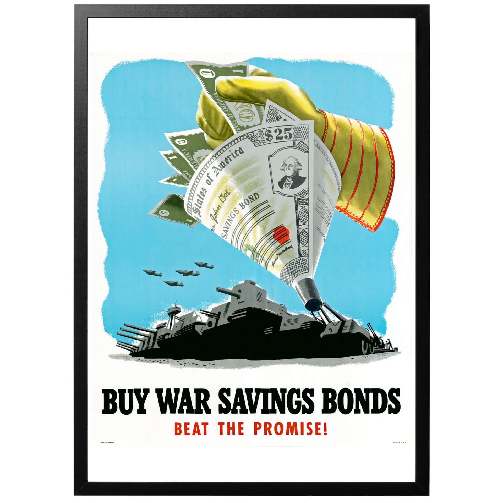 Buy war saving bonds - Beat the promise! -Köp krigsobligationer - slå löftet! Amerikansk WWII affisch från 1941. Välj att köpa postern som den är, eller välj till ram och få hem den inramad och klar! Vi skickar med PostNord, frakt 59 kr - fraktfritt vid ordervärde över 450 kr!