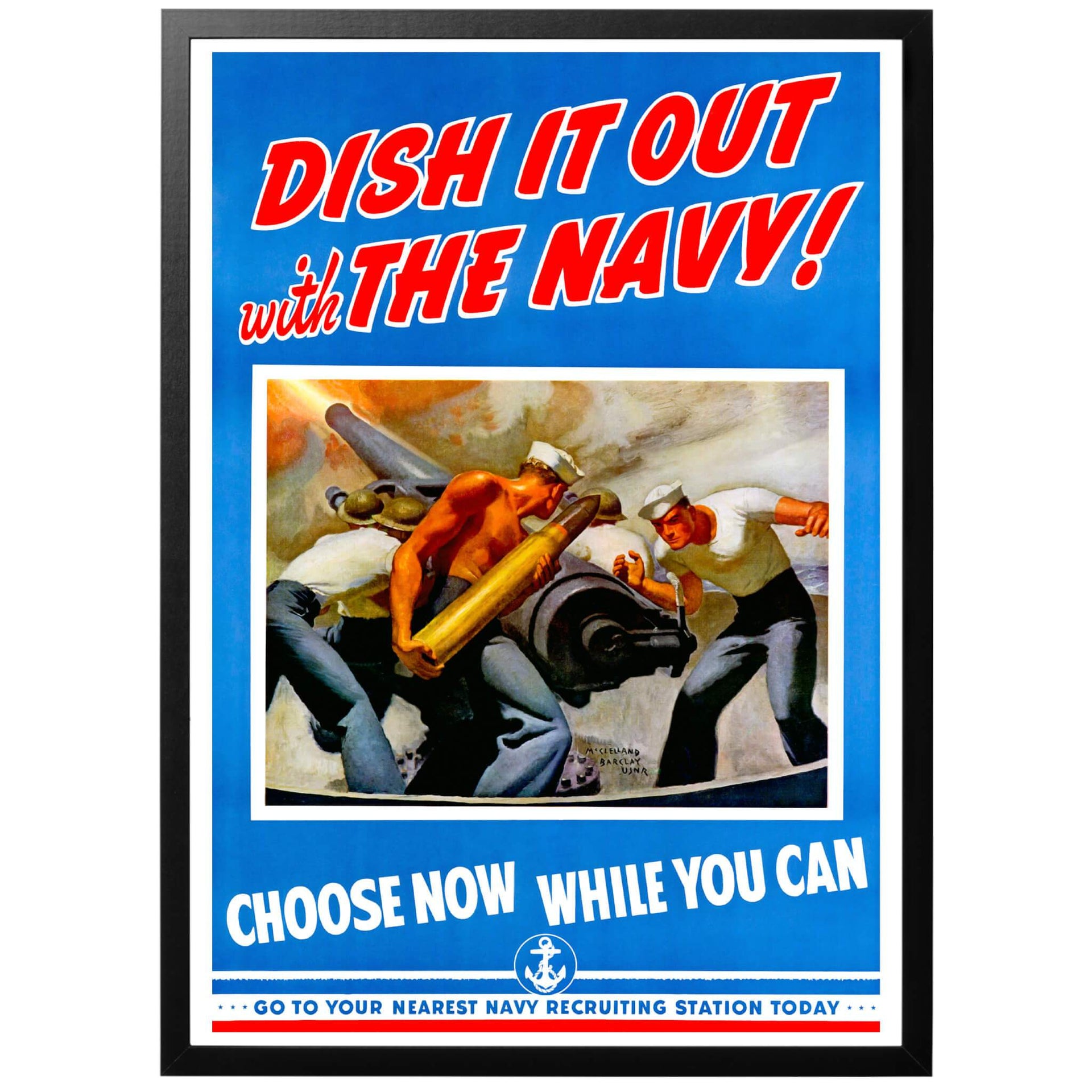 Dish it out with the Navy! - Choose now while you can - Go to your nearest Navy recruting station today  Strid i flottan - välj nu medan du kan - gå till din närmsta flottbas för rekrytering idag. Amerikansk WWII affisch för flottan, skapad 1942. 