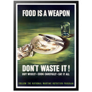 Food is a weapon - Dont waste it! Sv- "Mat är ett vapen - slösa inte bort den!" Amerikansk WWII affisch utgiven 1943. Affischen visar på det viktiga i att inte slösa med resurser, i detta fall mat. Köp klokt - tillaga försiktigt- ät upp allt! 