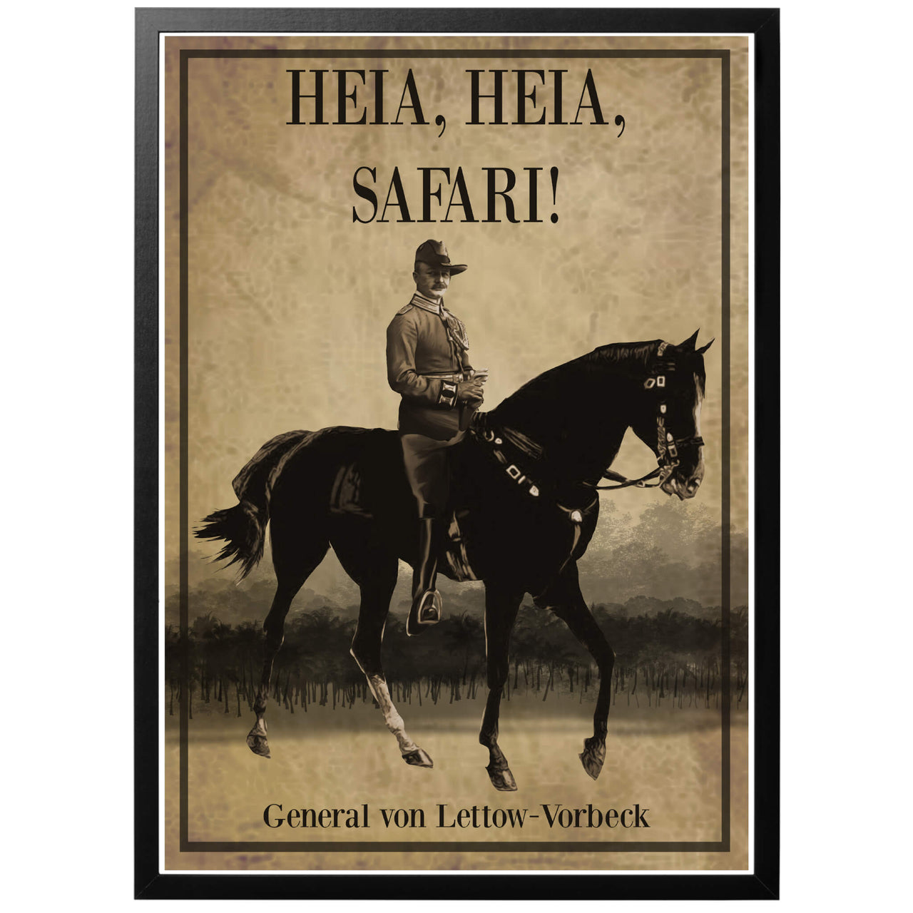 Heia Heia Safari - Paul von Lettow-Vorbeck Poster