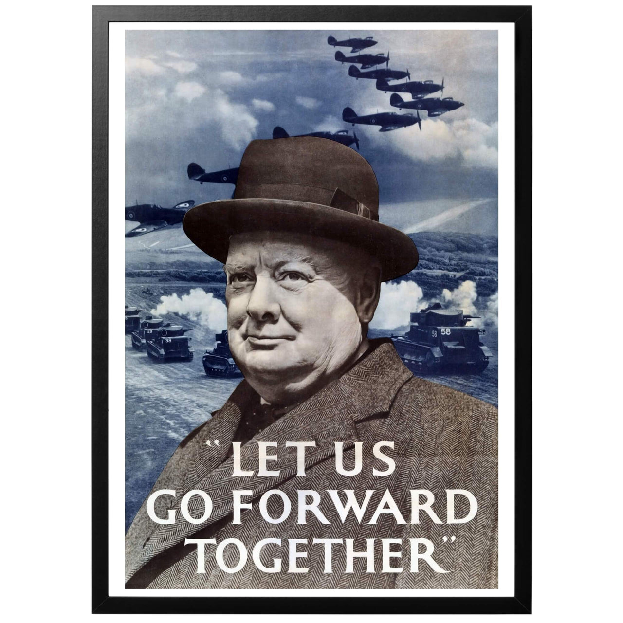 Let us go forward together  - "Låt oss gå fram tillsammans Brittisk WWII affisch. En av de mest kända och klassiska motiven av Brittisk propaganda. "Landsfadern" Sir Winston Churchill, som betydde så mycket för den brittiska kampviljan och motståndskraften, poserar här tillsammans med RAF och framryckande pansar. 
