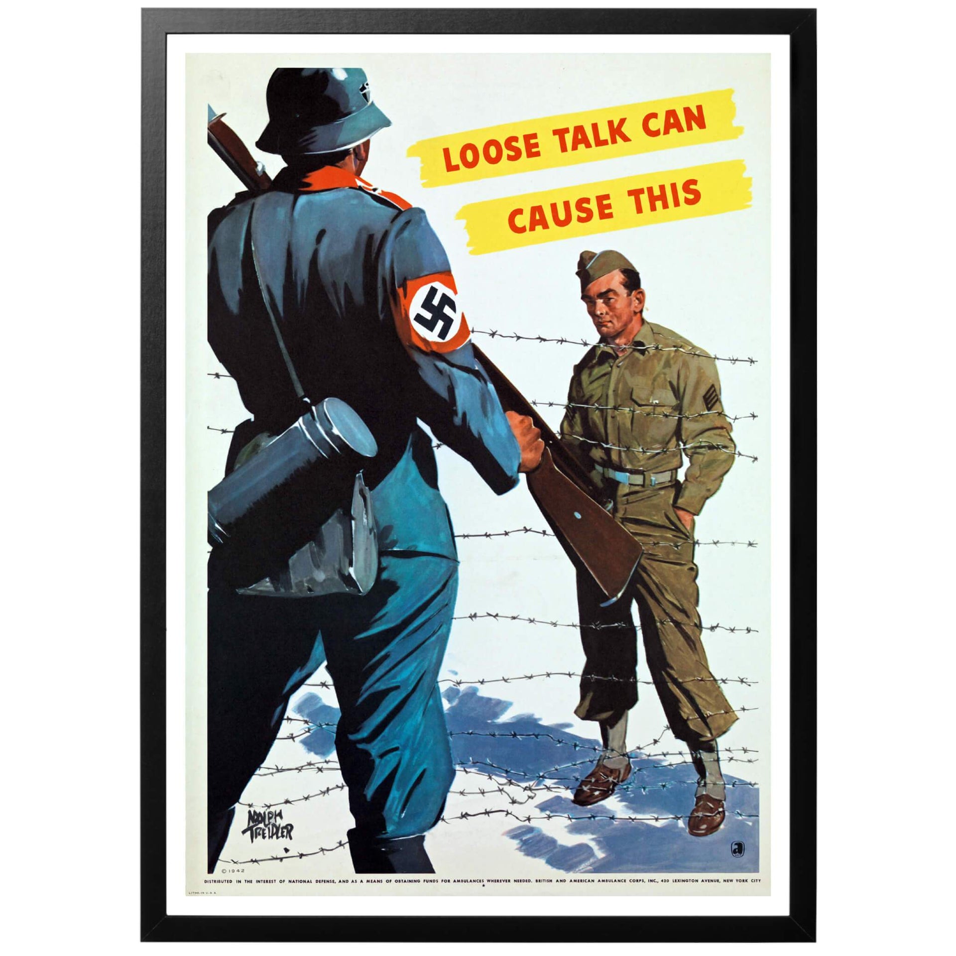 Loose talk can cause this - "Vårdslöst tal kan orsaka detta Amerikansk WWII affisch från 1942. Ännu en "håll tyst"-affisch av mästaren Adolph Treidler. Den tyska soldaten, hakkorset och den snedställda texten såg till att fånga uppmärksamheten hos den amerikanska befolkningen. 