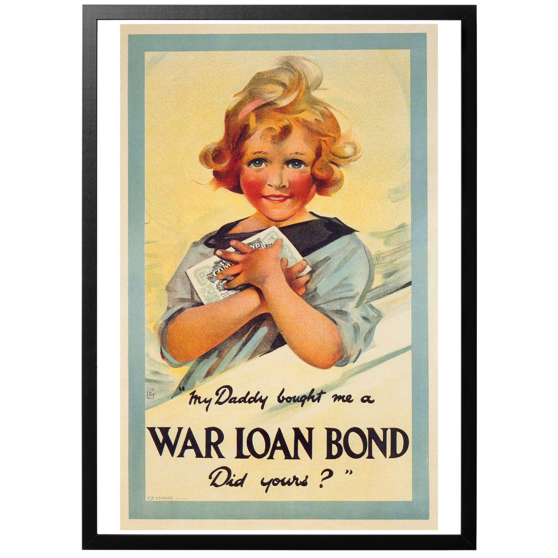 My daddy bought me a War Loan Bond, did yours?  "Min pappa köpte en krigsobligation till mig, gjorde din?" Australiensk WW1 affisch från 1916. Australiensk WWI affisch som appellerar till föräldrarnas dåliga samveten och uppmanar att köpa krigsobligationer till sina barn. 