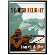 SKJUTSKICKLIGHET ökar värnkraften. Svensk WWII affisch från 1941 som uppmanar till vapenträning hos civilbefolkning och hemvärnsmän. Under andra världskriget insåg det svenska försvaret betydelsen av en befolkning med stor vapenvana, och stora resurser kom att läggas på detta. Postern finns i 4 storlekar. Frakt 59 kr.