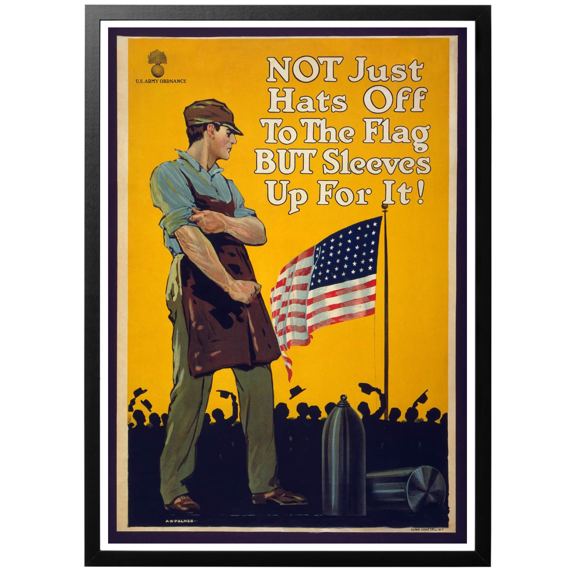 Not just hats off to the flag but sleeves up for it! - Amerikansk affisch publicerad 1917 som visar en krigsmaterielsarbetare som tittar upp mot den Amerikanska flaggan. Affischen skapades för att uppmuntra arbete i industrin för krigsmateriel som behövdes till kriget i Europa.
