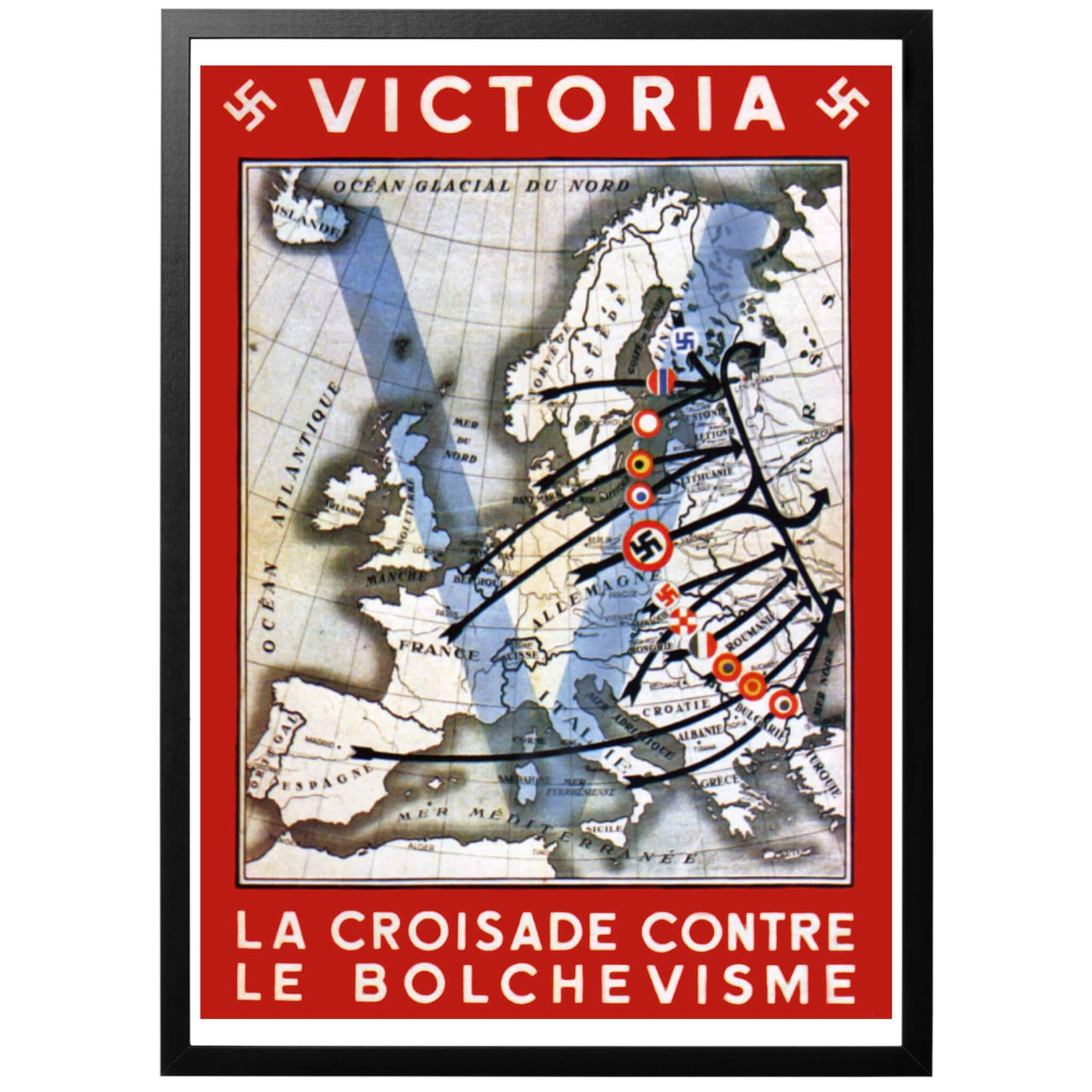 Victoria - La Croisade contre le bolchevisme/Seger - korståget mot bolsjevismen - En tyskvänlig, franskspråkig affisch producerad och distribuerad i Frankrike. Anfallet mot Sovjet framställs som ett pan-europeiskt korståg mot den förhatliga bolsjevismen, med Tyskland som främste kämpe. 